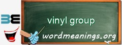 WordMeaning blackboard for vinyl group